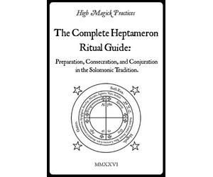 Frater Cavendis High Magick Practices - The Complete Heptameron Ritu (Tascabile)