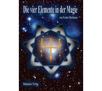 (Frater) Raskas Die vier Elemente in der Magie: Symbole der Autorit (Tascabile)