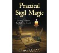Frater U.:D.: Practical Sigil Magic (Tascabile)