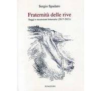 Fraternità delle rive. Saggi e recensioni letterarie (2017-2021)