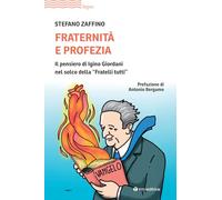 Fraternità e profezia. Il pensiero di Igino Giordani nel solco della «Fratelli tutti»