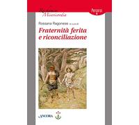 Fraternità ferita e riconciliazione