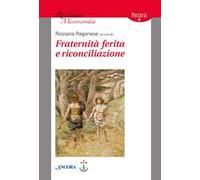 Fraternità ferita e riconciliazione