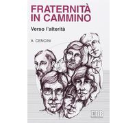 Fraternità in cammino verso l'alterità