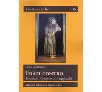 Frati Contro. Dissidenti Cospiratori Fuggiaschi