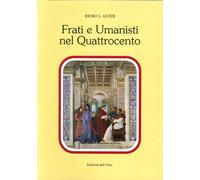 Frati e Umanisti nel Quattrocento - [Edizioni dell'Orso]