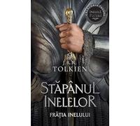 Fratia inelului. Trilogia Stapanul inelelor Vol.1 - J. R. R. Tolkien
