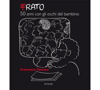 Frato, 50 anni con gli occhi del bambino - [Zeroseiup]