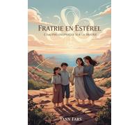 Fratrie en Estérel: Essai philosophique sur la Fratrie