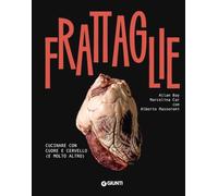 Frattaglie. Cucinare con cuore e cervello (e molto altro)