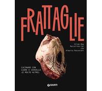 Frattaglie. Cucinare con cuore e cervello (e molto altro)