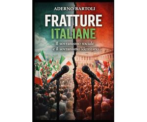 Fratture Italiane: Il sovranismo sociale e il sovranismo identitario