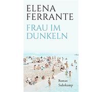 Frau im dunkeln: roman - Ferrante Elena