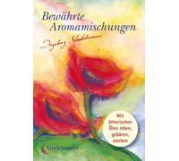 Frau Ingeborg S Bewährte Aromamischungen: Mit ätherischen Ölen leben (Tascabile)