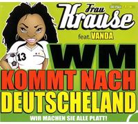 Frau Krause Feat.Vanda - Wm Kommt Nach Deutschland (Wir Machen Sie Alle Pla
