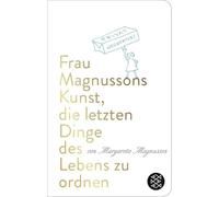 Frau Magnussons Kunst, die letzten Dinge des Lebens zu ordnen: Charmanter Denkanstoß und praktische Anleitung zugleich