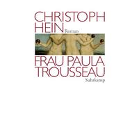 Frau Paula Trousseau: Roman: 4004