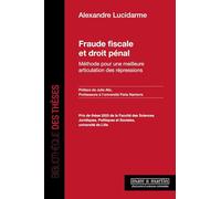 Fraude fiscale et droit pénal: Méthode pour une meilleure articulation des répressions