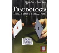 Fraudologia. Teoria e tecniche della truffa