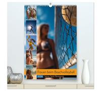Frauen beim Beachvolleyball - Sonne, Sand, Bewegung (hochwertiger Premium Wandkalender 2026 DIN A2 hoch), Kunstdruck in Hochglanz: Volleyball-Kalender ... für alle, die Sport und Ästhetik schätzen.