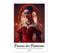 Frauen der Finsternis (Wandkalender 2026 DIN A2 hoch), CALVENDO Monatskalender: Tauchen Sie ein in eine Welt der geheimnisvollen Schönheit und düsteren Eleganz dieser mystischen Wesen
