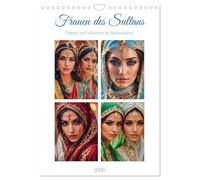 Frauen des Sultans (Wandkalender 2026 DIN A4 hoch), CALVENDO Monatskalender: Tauchen Sie ein in die Welt des Osmanischen Reiches und erleben Sie die ... Anmut und Pracht der Haremsdamen des Sultans.