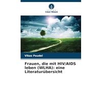Frauen, die mit HIV/AIDS leben (WLHA): eine Literaturübersicht