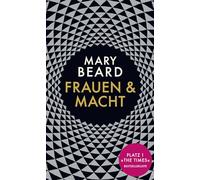 Frauen und Macht: Ein Manifest