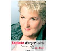 Frauen wollen nur das Eine (DVD) WERGER STEFANIE