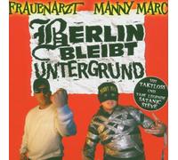 Frauenarzt & Manny Marc - Berlin Bleibt Untergrund