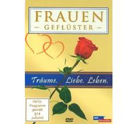 Frauengeflüster - Träume. Liebe. Leben