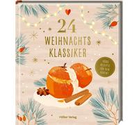 Frauke Antholz 24 Weihnachtsklassiker: Süße Rezepte für den A (Copertina rigida)