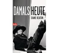 Frauke Brodd Diane Keaton Damals heute (Tascabile)