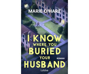 Frauke Meier Ma I Know Where You Buried Your Husband: Ein Pageturner (Tascabile)