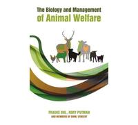 Frauke Ohl Rory Putman The Biology and Management of Animal Welfare (Tascabile)