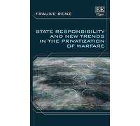 Frauke Renz State Responsibility and New Trends in the Privat (Copertina rigida)