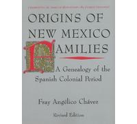 Fray Angélico Chávez Origins of New Mexico Families (Tascabile)