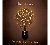 The Fray How to Save a Life (CD)