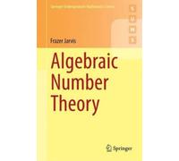 Frazer Jarvis Algebraic Number Theory (Tascabile)