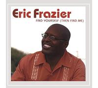 Frazier Eric - Find Yourself (Then Find Me)