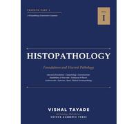 FRCPath Part 1 Histopathology: Volume I - Foundations and Visceral Pathology