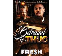 Fre$h Betrayal of a Thug (Tascabile)