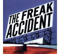 FREAK ACCIDENT - FREAK ACCIDENT