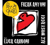Freak Antoni E Ale Mostacci Feat Luca Carboni Pero' Quasi (CD)