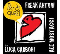 Freak Antoni E Ale Mostacci Feat Luca Carboni Pero' Quasi (CD)
