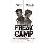Laura Rye Bailey R Hansen Freak Camp (Tascabile)