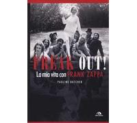 Freak out! La mia vita con Frank Zappa