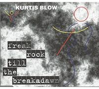 Freak Rock Til the Break of Dawn by Kurtis Blow (1995-03-28)