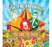 Freak Show - Less You Freak