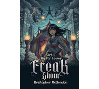 Freak Show Part 1: By Its Cover